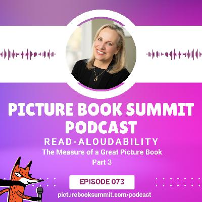 073 - Read-Aloudability: The Measure of a Great Picture Book Part 3 073 - Read-Aloudability: The Measure of a Great Picture Book Part 3