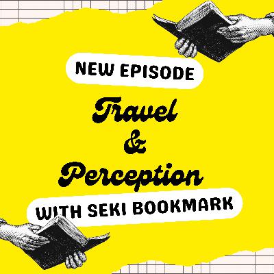 Travel & Perception | Seki Bookmark | Travel Books & Experience Travel & Perception | Seki Bookmark | Travel Books & Experience