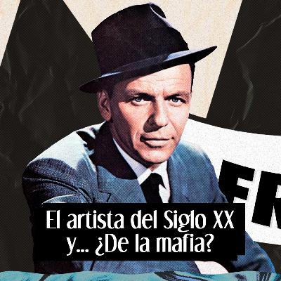 Frank Sinatra: El artista del Siglo XX y... ¿De la mafia? - El Show con juannodeb y Bervivez