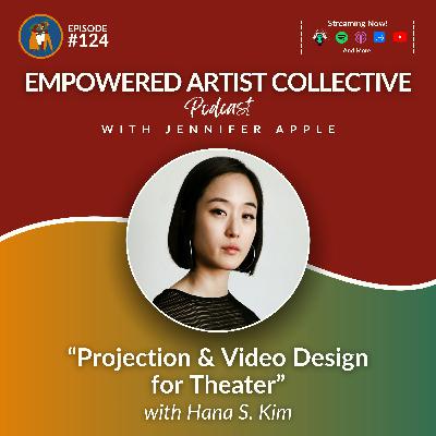 124. Projection & Video Design for Theater with Hana S. Kim
