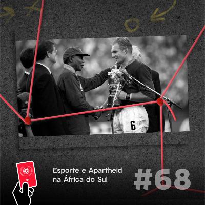 Esporte e Apartheid na África do Sul - Copa Além da Copa #68