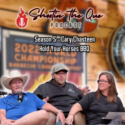 Cary Chasteen - "Hold Your Horses BBQ": Eating With Your Eyes, Las Vegas Poker & Never Giving Up