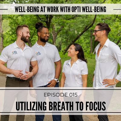 015: Utilizing Breath To Focus 015: Utilizing Breath To Focus