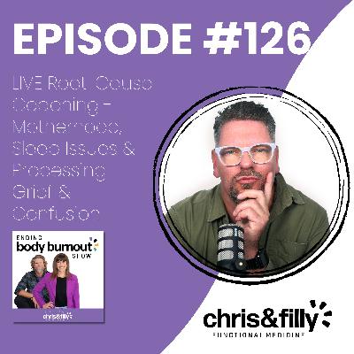 126. LIVE Root-Cause Coaching - Motherhood, Sleep Issues & Processing Grief & Confusion