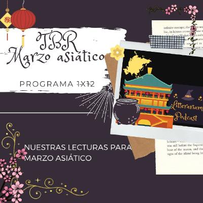 Litterariam Podcast 1x12 - TBR Marzo Asiatico Litterariam Podcast 1x12 - TBR Marzo Asiatico
