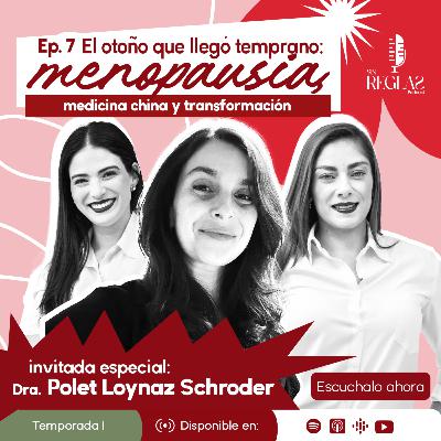 "El otoño que llegó temprano: Menopáusia Medicina China y Transformacionales"