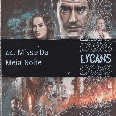 Lycans 44 - Missa Da Meia-Noite