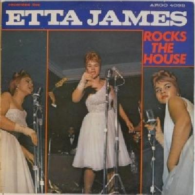 ETTA JAMES - ROCKS THE HOUSE