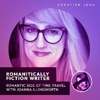 Romantically Fiction Writer: Romantic Side Of Time Travel With JoAnna Illingworth