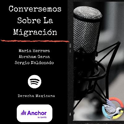 Conversando Sobre La Migración, Con Maria Herrera