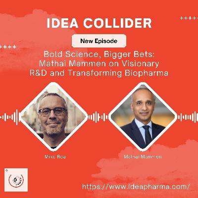 Bold Science, Bigger Bets: Mathai Mammen on Visionary R&D and Transforming Biopharma