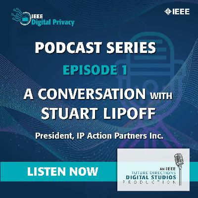 Episode 1: A Conversation with Stuart Lipoff, President, IP Action Partners Inc.