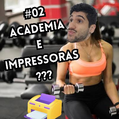 #02: Fofocas de trabalho e academia