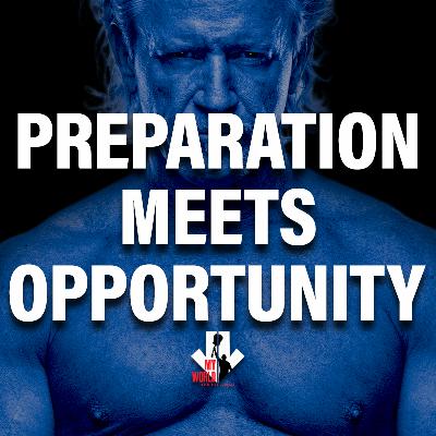 Episode 227: Preparation Meets Opportunity