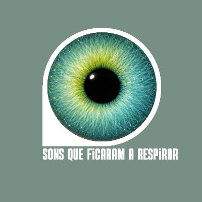 Sons que Ficaram a Respirar