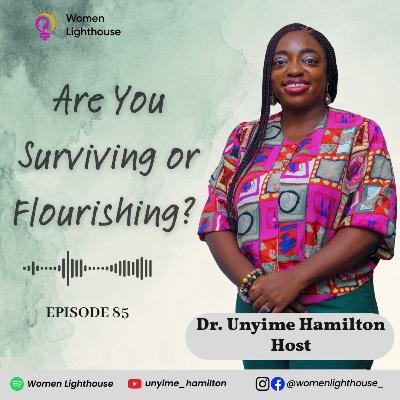 Moving From Survival Mode to Flourishing in Life Moving From Survival Mode to Flourishing in Life
