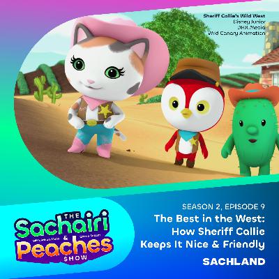 The Best in the West: How Sheriff Callie Keeps It Nice & Friendly The Best in the West: How Sheriff Callie Keeps It Nice & Friendly