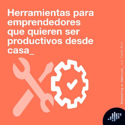 Herramientas para emprendedores | Marketing al Desnudo Herramientas para emprendedores | Marketing al Desnudo