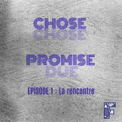 Chose Promise #1