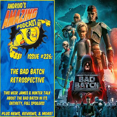 Issue #226: The Bad Batch Retrospective