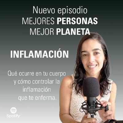 INFLAMACIÓN: Qué ocurre en tu cuerpo y cómo controlar la inflamación que te enferma