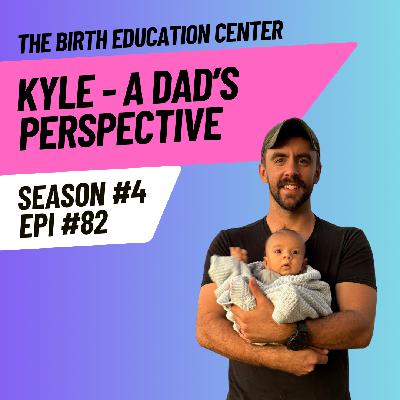 082: Birth Education: A Father's Experience
