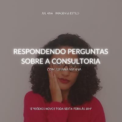 RESPONDENDO PERGUNTAS SOBRE A CONSULTORIA DE IMAGEM