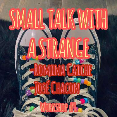 WORKSHOP #1 SMALL TALK