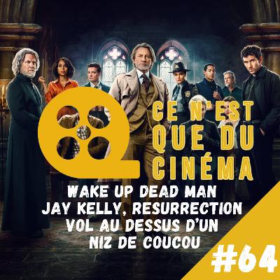 🕵️ WAKE UP DEAD MAN, JAY KELLY, RESURRECTION & VOL AU DESSUS D'UN NIZ DE COUCOU 🕵️ WAKE UP DEAD MAN, JAY KELLY, RESURRECTION & VOL AU DESSUS D'UN NIZ DE COUCOU