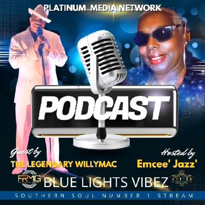 Southern Soul Industry "Blue Lights" with The Legendary WillyMac & Tha1stLady - EmCee' Jazz'