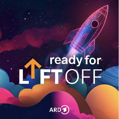 Ready for Liftoff! Der Raumfahrt-Podcast