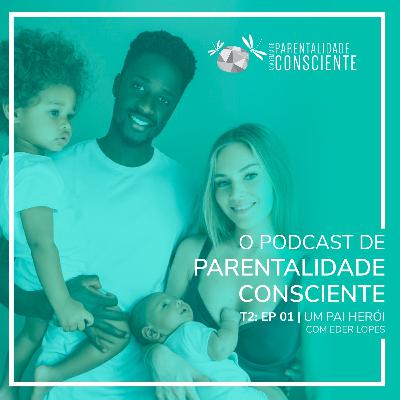 Eder Lopes: Um pai herói