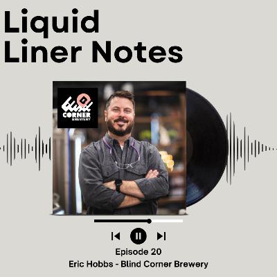 Episode 20 - Eric Hobbs - Blind Corner Brewery