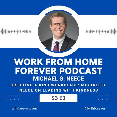 S3 E3 Creating a Kind Workplace: Michael G. Neece on Leading with Kindness