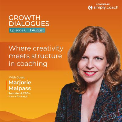 Where creativity meets structure in coaching, with Coach & Actor Marjorie Malpass