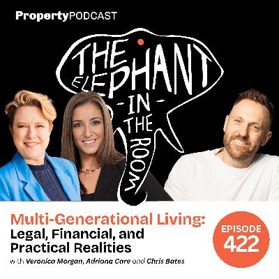Multi-Generational Living: Legal, Financial, and Practical Realities Multi-Generational Living: Legal, Financial, and Practical Realities
