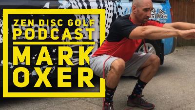 MARK OXER | S3E16 | THE FUTURE OF DISC GOLF | COACH | AUTHOR