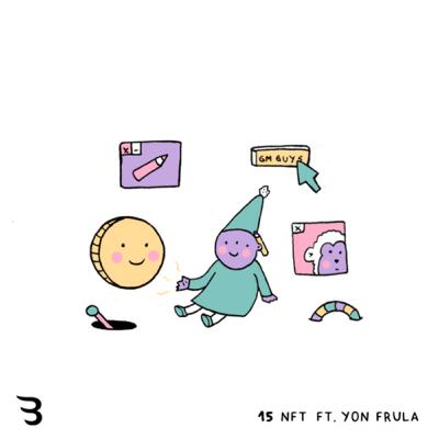 15- NFTs | Ft. Yon Frula