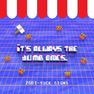 EP15: Zodi-Yuck Signs