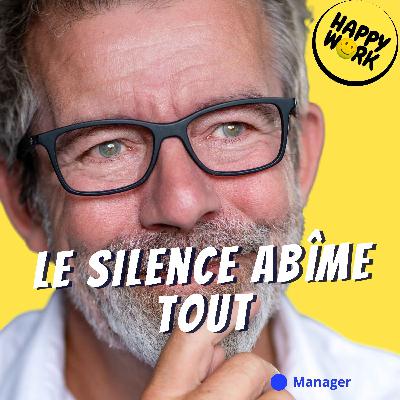 Happy Work - Management & bien-être au travail - Communication : le signal que les managers ignorent Happy Work - Management & bien-être au travail - Communication : le signal que les managers ignorent