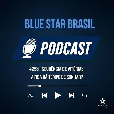 🎙️ Podcast #258 - Sequência de vitórias! Ainda dá tempo de sonhar?