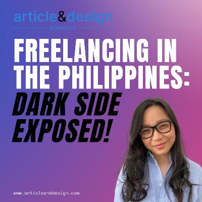 54: Freelancing in the Philippines: The Dark Side Exposed! Part 1/2