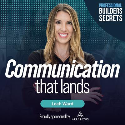 216. Communication That Lands With Leah Ward 216. Communication That Lands With Leah Ward