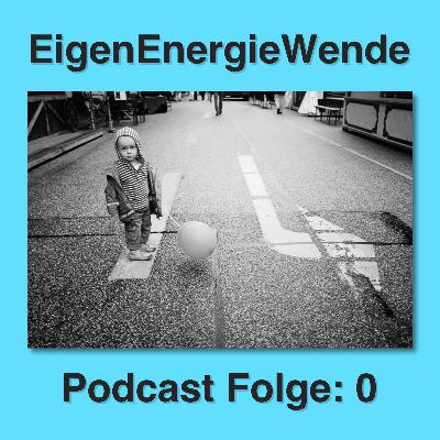 Trailer Eigen Energie Wende Podcast