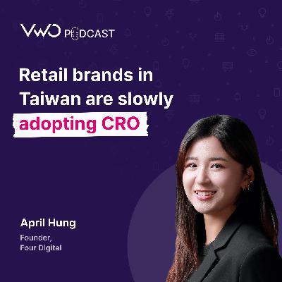 Bringing CRO to Taiwan: April Hung’s Mission To Build A Testing Culture In Asia's Emerging Markets