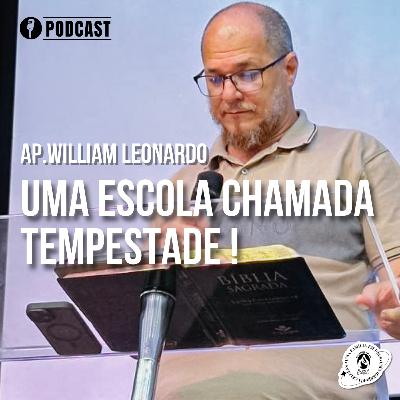 UMA ESCOLA CHAMADA TEMPESTADE ! | 11/12/2025 | AP. WILLIAM LEONARDO UMA ESCOLA CHAMADA TEMPESTADE ! | 11/12/2025 | AP. WILLIAM LEONARDO