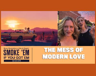 245. The Mess of Modern Love 245. The Mess of Modern Love