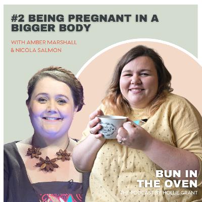 S1 Ep2: S1, Ep 2 - Being Pregnant in a Bigger Body