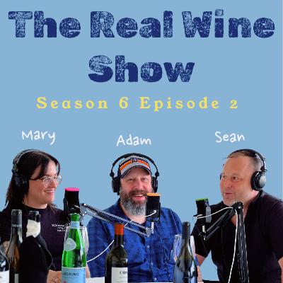 The Real Wine Show S6 E2 feat. Mary Davis, Adam Mahler, & Sean Mankowski