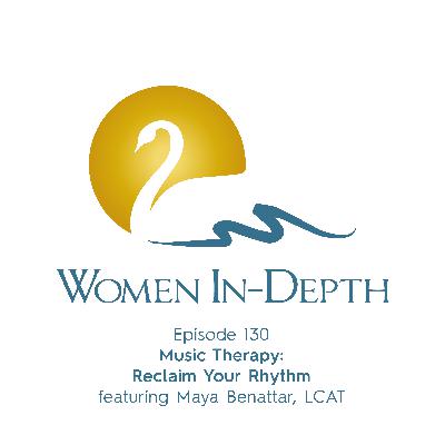 130: Music Therapy:  Reclaim Your Rhythm